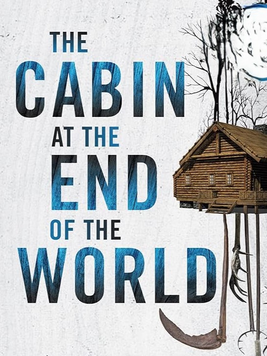 The Cabin at the End of the World